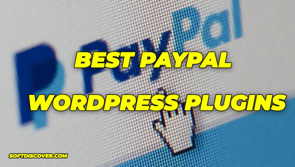Best PayPal WordPress Plugins (Free and Paid)